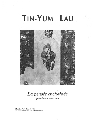 Tin-Yum Lau.La pensée enchaînée : peintures récentes